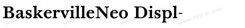 BaskervilleNeo Displ字体转换
